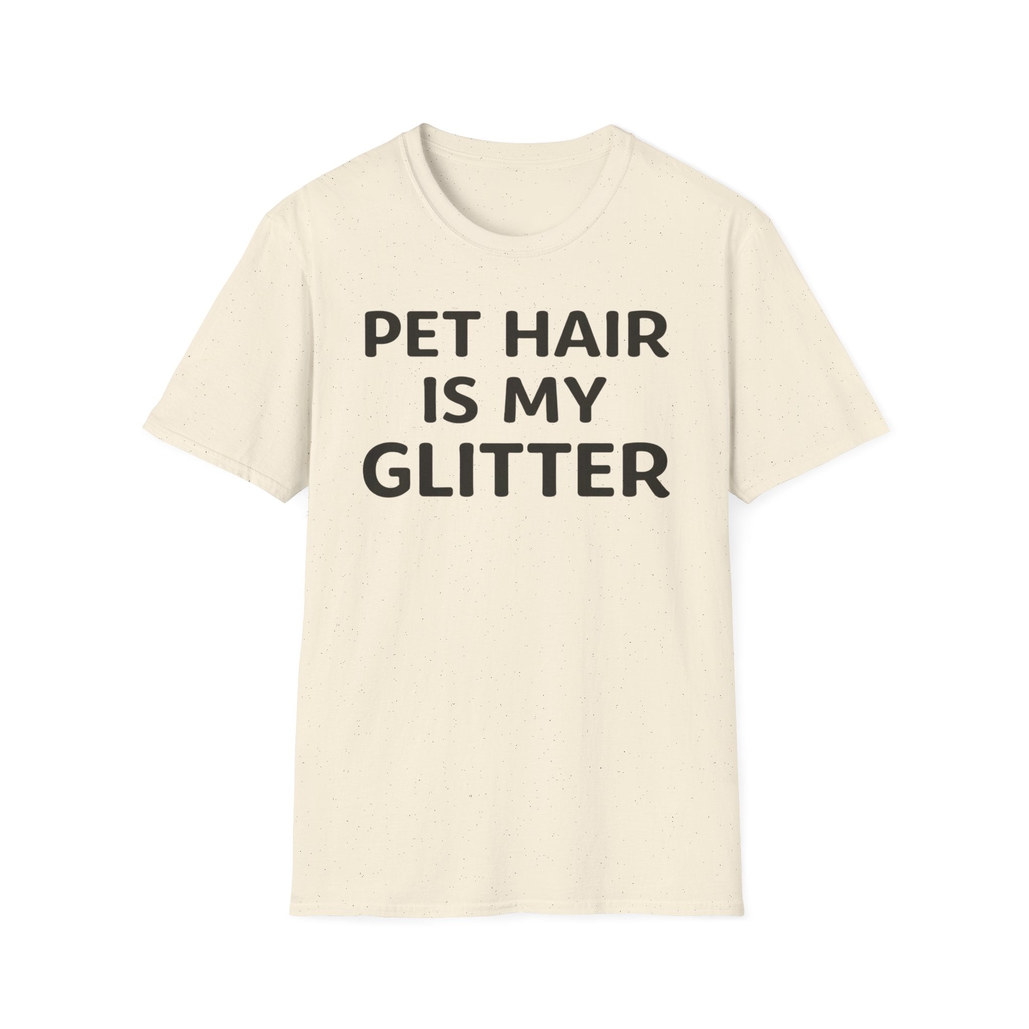 Pet Hair Is My Glitter T-Shirt — Funny Pet Lover Shirt, Cat & Dog Owner Gift