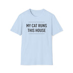 My Cat Runs This House T-Shirt