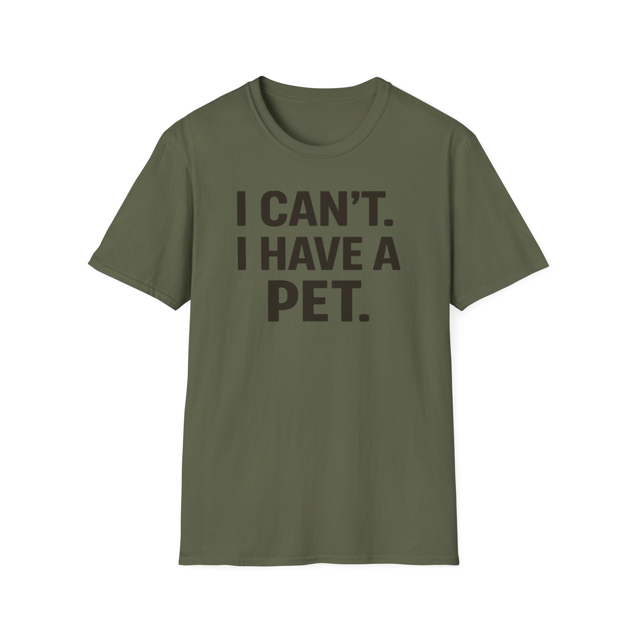 I Can't. I Have a Pet. T-Shirt — Funny Pet Lover Tee