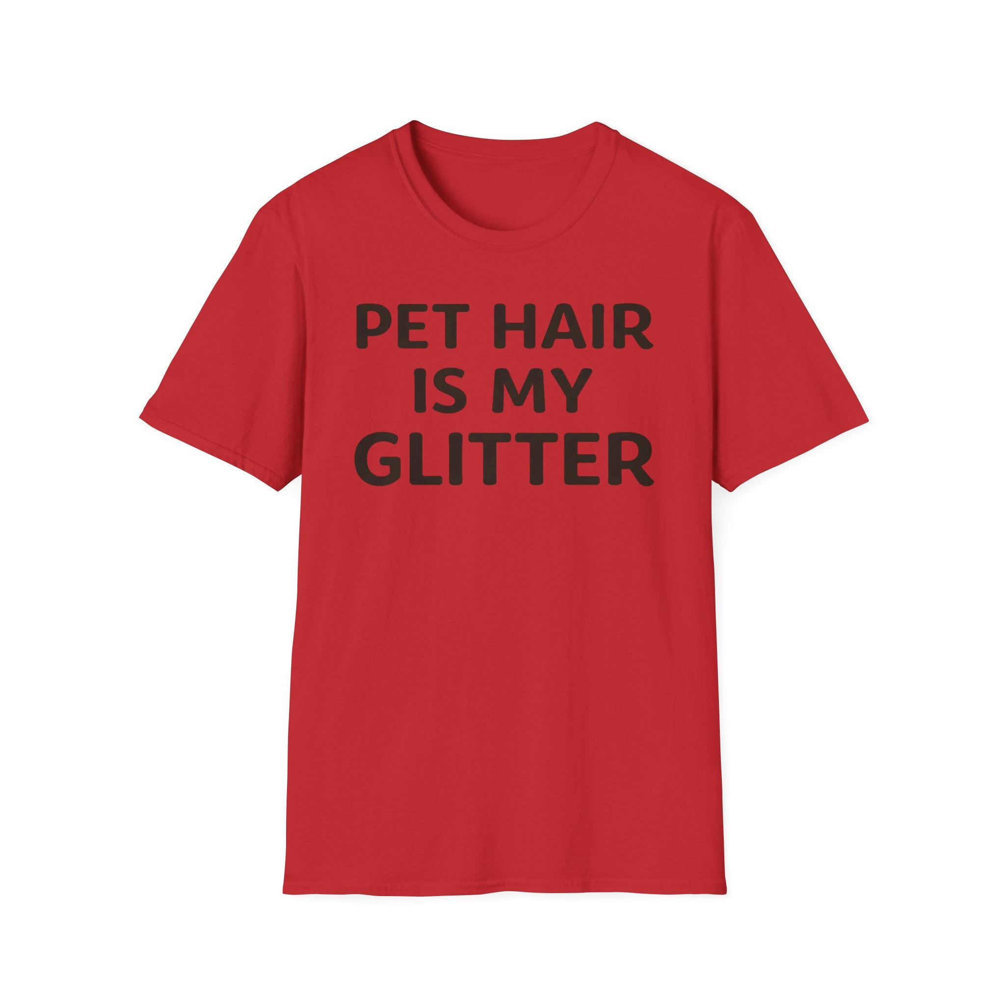 Pet Hair Is My Glitter T-Shirt — Funny Pet Lover Shirt, Cat & Dog Owner Gift